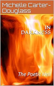 IN DARKNESS: The Poetic Hell