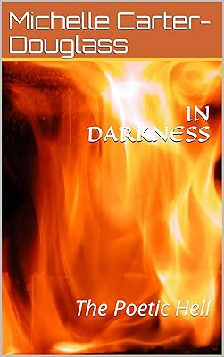 IN DARKNESS: The Poetic Hell