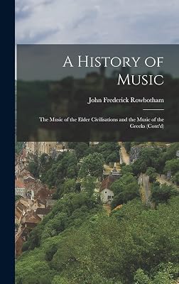 A History of Music: The Music of the Elder Civilisations and the Music of the Greeks (Cont'd)