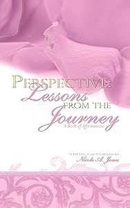 Perspective: Lessons from the Journey (A Godly Home Series) by Nicole A. Jones