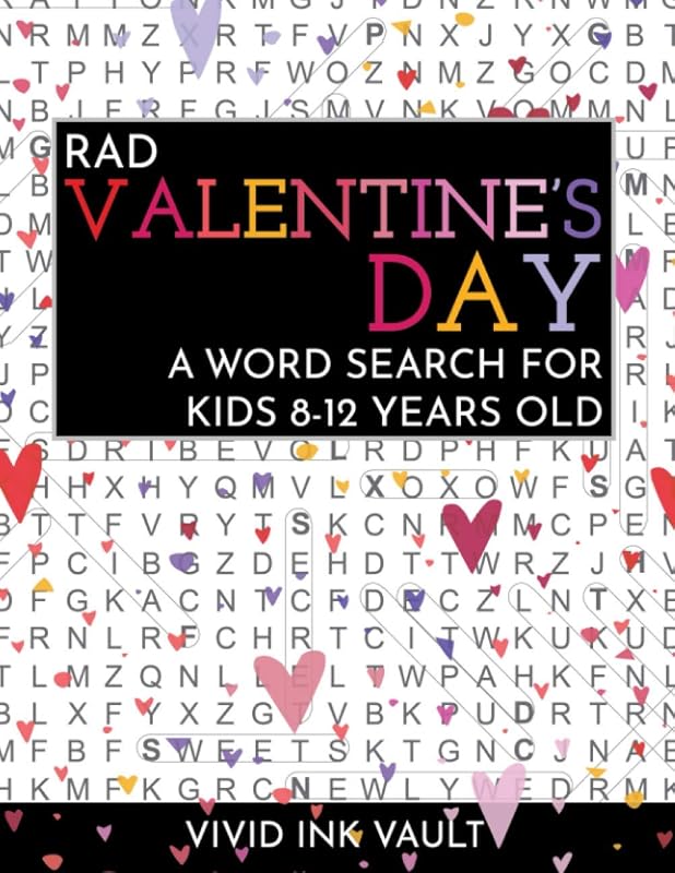 Rad Valentine's Day - A Word Search for Kids 8-12 Years Old (Rad Holiday Word Searches for Kids 8-12 Years Old) by Vivid Ink Vault