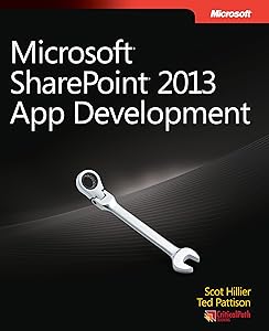 Microsoft SharePoint 2013 App Development (Developer Reference) by Scot Hillier