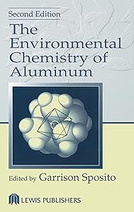 The Environmental Chemistry of Aluminum by Garrison Sposito