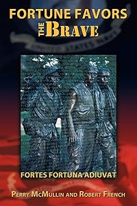 Fortune Favors the Brave: Fortes Fortuna Adiuvat by Perry McMullin