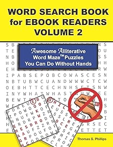 Word Search Book for Ebook Readers Volume 2: Awesome Alliterative Word Maze Puzzles You Can Do Without Hands (Word Search for Ebook)