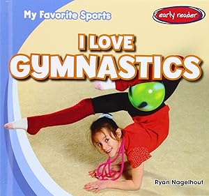 I Love Gymnastics (My Favorite Sports)