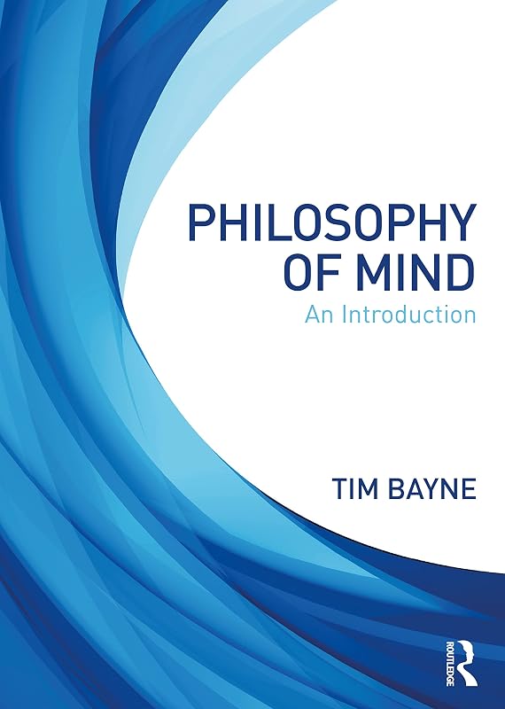 Philosophy of Mind by Tim Bayne