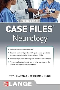 Case Files Neurology, Fourth Edition by Eugene C. Toy