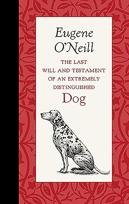 The Last Will and Testament of an Extremely Distinguished Dog (American Roots)