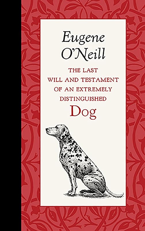 The Last Will and Testament of an Extremely Distinguished Dog (American Roots) by Applewood Books