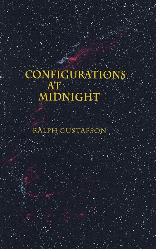 Configurations At Midnight by Ralph Gustafson