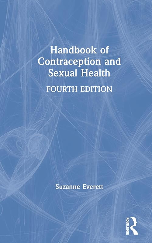 Handbook of Contraception and Sexual Health by Suzanne Everett