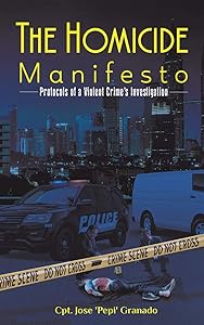 The Homicide Manifesto by Cpt Jose 'pepi' Granado