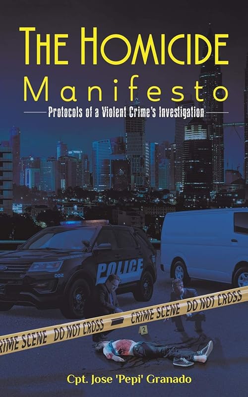 The Homicide Manifesto by Cpt Jose 'pepi' Granado