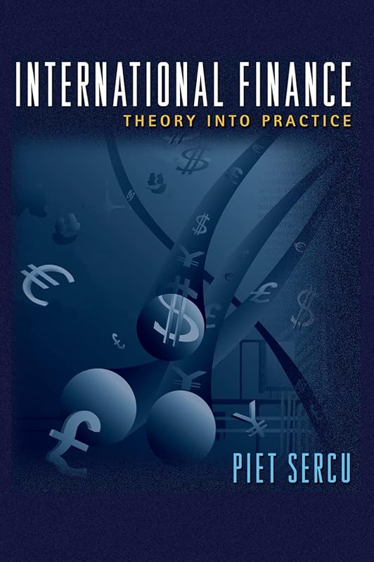 International Finance: Theory into Practice by Piet Sercu