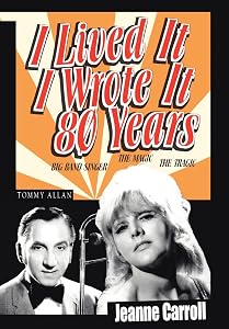 I Lived It I Wrote It 80 Years by Jeanne Carroll