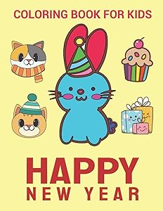New Year Coloring Book: Rabbit & the Gang Happy New Year Coloring Book, variety pages, activity book for kids, New Year coloring book for kids, children, toddlers by CJ IMAGINE EDUCATION