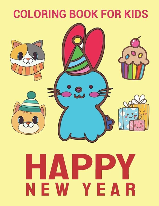 New Year Coloring Book: Rabbit & the Gang Happy New Year Coloring Book, variety pages, activity book for kids, New Year coloring book for kids, children, toddlers by CJ IMAGINE EDUCATION