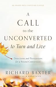 A Call to the Unconverted to Turn and Live: Directions and Persuasions for a Sound Conversion [Updated and Annotated]