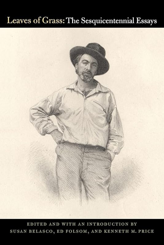 Leaves of Grass: The Sesquicentennial Essays by Susan Belasco