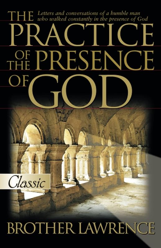 The Practice of the Presence of God (Pure Gold Classics) by Brother Lawrence
