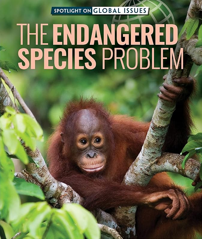 The Endangered Species Problem (Spotlight on Global Issues) by Daniel R. Faust