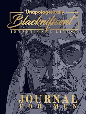 Unapologetically Blacknificent Intentional Living Journal for Men