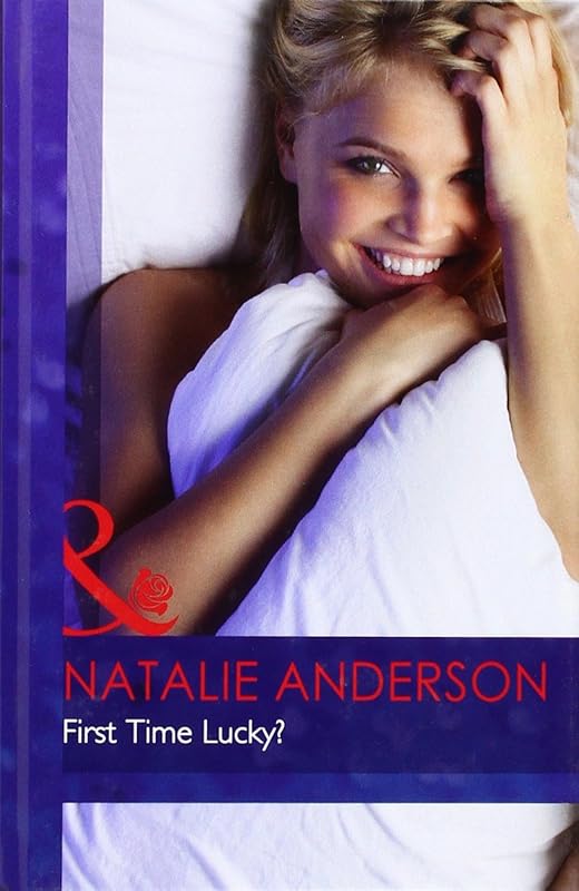 First Time Lucky? by Natalie Anderson