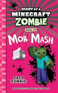 Diary of a Minecraft Zombie Book 20: Mob Mash