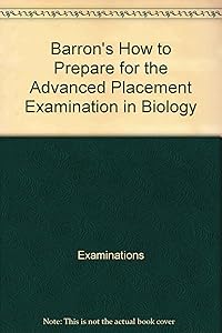 Barron's How to Prepare for the Advanced Placement Examination in Biology (Barron's How to Prepare for the AP Biology)