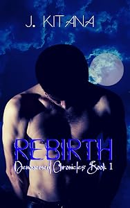 Rebirth (Denouement Chronicles Book 1) by J. Kitana