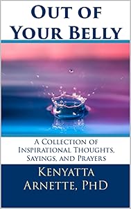 Out of Your Belly by Kenyatta Arnette