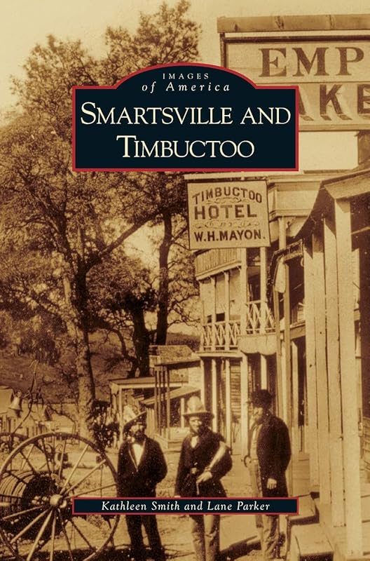 Smartsville and Timbuctoo by Kathleen Smith