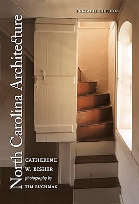 North Carolina Architecture (Richard Hampton Jenrette Series in Architecture and the Decorative Arts)