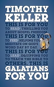 Galatians For You (God's Word for You) by Dr Timothy Keller