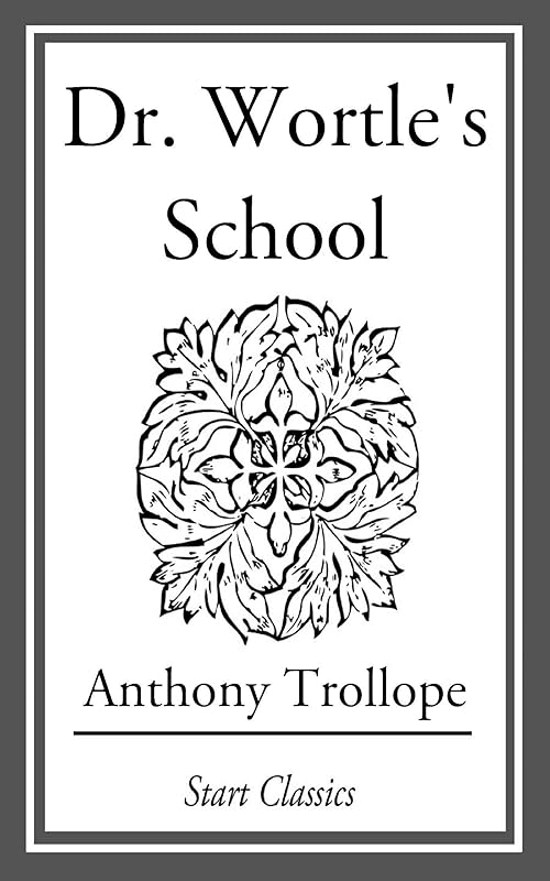 Dr. Wortle's School by Anthony Trollope