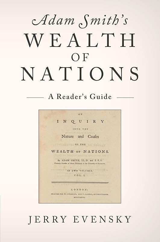 Adam Smith's Wealth of Nations: A Reader's Guide by Jerry Evensky