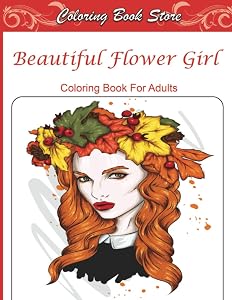 Beautiful Flower Girl Coloring Book For Adults: An adults Flower Girl coloring book with so many flower Girls for Stress Relief and Relaxation with unique illustration