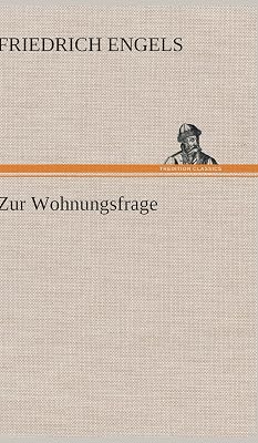 Zur Wohnungsfrage (German Edition)