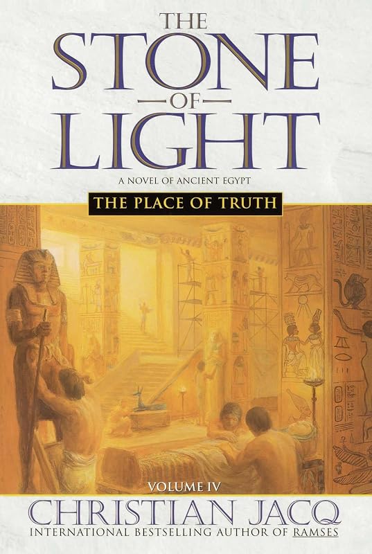 The Place of Truth (The Stone of Light, Vol. 4) by Christian Jacq