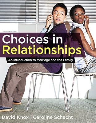Choices in Relationships: An Introduction to Marriage and the Family