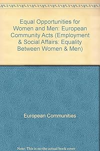 Equal opportunities for women and men: European Community acts (Employment & social affairs)