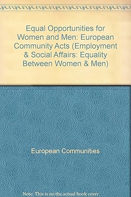 Equal opportunities for women and men: European Community acts (Employment & social affairs)