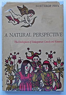 A Natural Perspective: The Development of Shakespearean Comedy and Romance