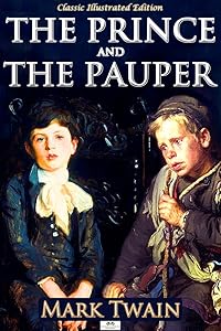 The Prince and the Pauper (Classic Illustrated Edition)