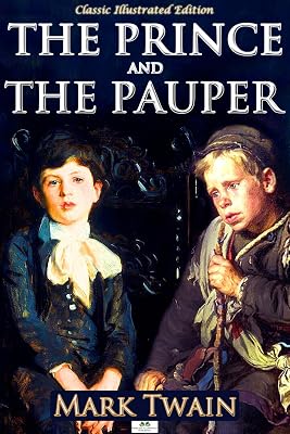 The Prince and the Pauper (Classic Illustrated Edition)