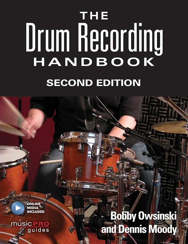 Drum Recording Handbook - Second Edition Book/Online Media (Technical Reference) by Bobby Owsinski