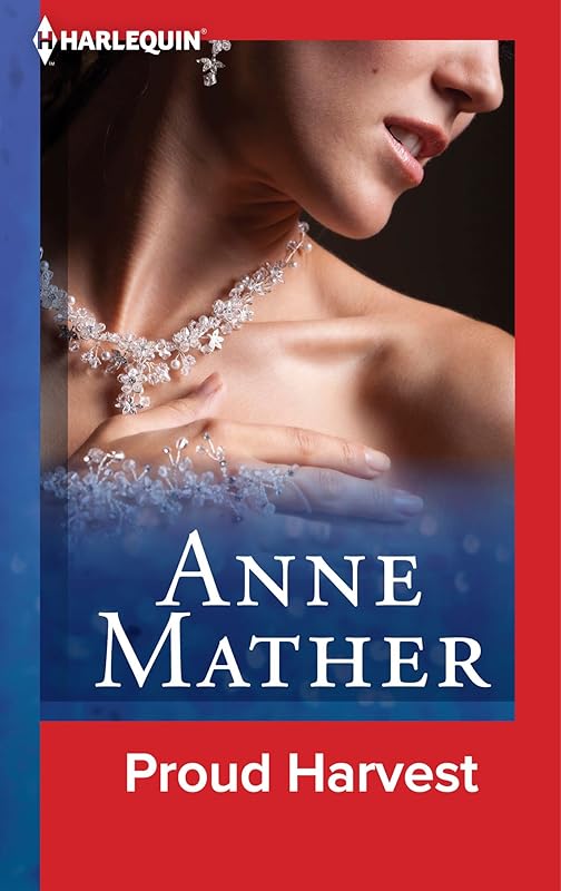 Proud Harvest by Anne Mather