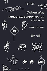 Understanding Nonverbal Communication: A Semiotic Guide