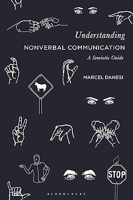 Understanding Nonverbal Communication: A Semiotic Guide
